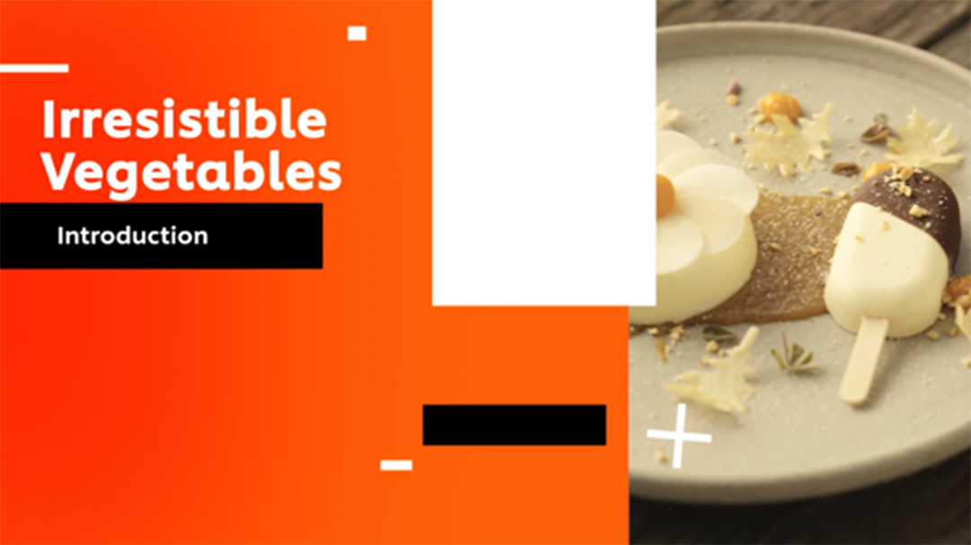 Future Menus: Irresistible Vegetables_1.Introduction_UFSAcademy